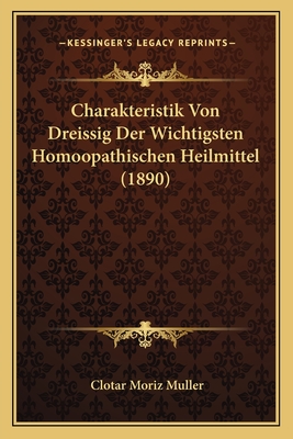 Charakteristik Von Dreissig Der Wichtigsten Homoopathischen Heilmittel (1890)