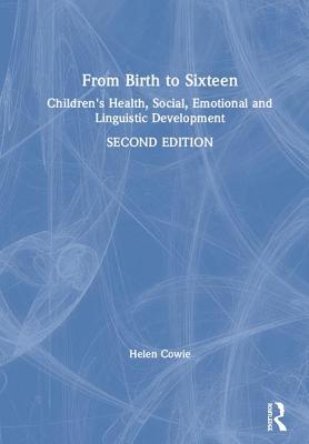 From Birth to Sixteen: Children's Health, Social, Emotional and Linguistic Development