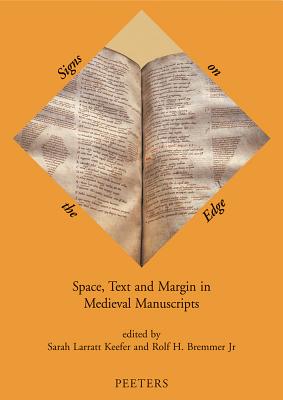 Signs on the Edge: Space, Text and Margin in Medieval Manuscripts