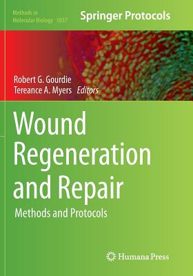 Wound Regeneration and Repair: Methods and Protocols