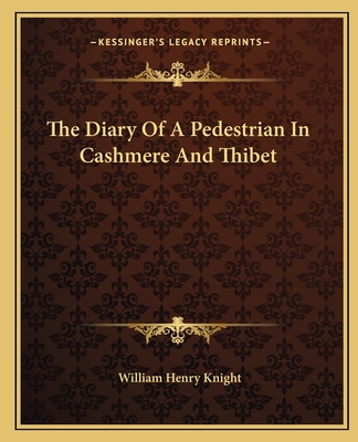 The Diary Of A Pedestrian In Cashmere And Thibet