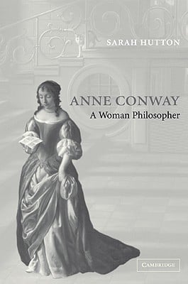 Anne Conway: A Woman Philosopher