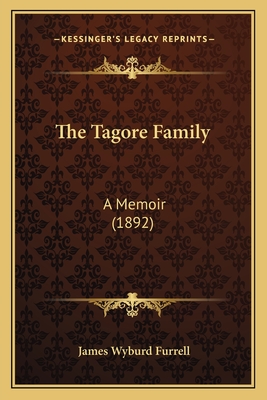 The Tagore Family: A Memoir (1892)