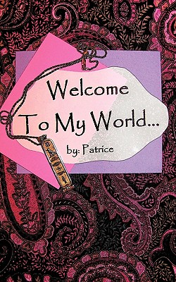 Welcome to My World...