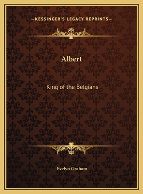 Albert: King of the Belgians