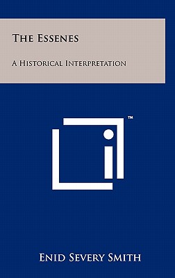 The Essenes: A Historical Interpretation