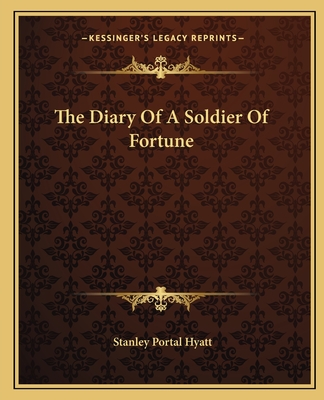 The Diary Of A Soldier Of Fortune