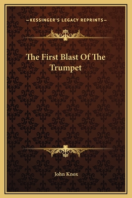 The First Blast Of The Trumpet