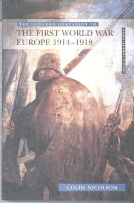 Longman Companion to the First World War: Europe 1914-1918