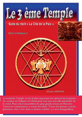 Le troisième Temple: Suite du roman La Cité de la Paix