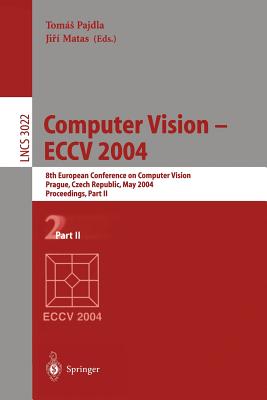 Computer Vision - Eccv 2004: 8th European Conference on Computer Vision, Prague, Czech Republic, May 11-14, 2004. Proceedings, Part II
