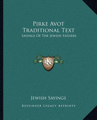 Pirke Avot Traditional Text: Sayings Of The Jewish Fathers