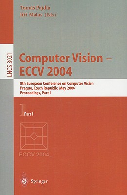 Computer Vision - Eccv 2004: 8th European Conference on Computer Vision, Prague, Czech Republic, May 11-14, 2004. Proceedings, Part I