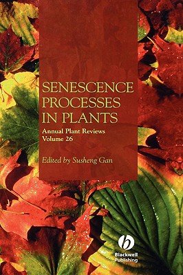 Annual Plant Reviews, Senescence Processes in Plants