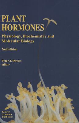 Plant Hormones: Physiology, Biochemistry and Molecular Biology