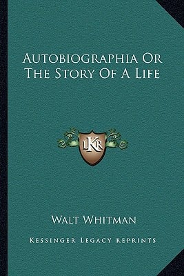 Autobiographia Or The Story Of A Life