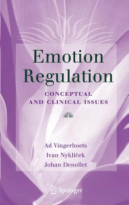 Emotion Regulation: Conceptual and Clinical Issues