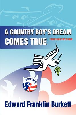 A Country Boy's Dream Comes True: Travelling the World
