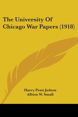 The University Of Chicago War Papers (1918)