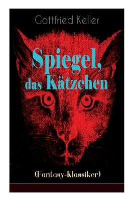 Spiegel, das Kätzchen (Fantasy-Klassiker): Zauberer-Geschichte aus dem Mittelalter