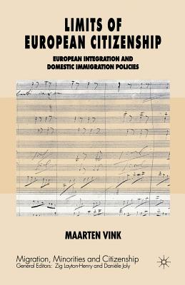 Limits of European Citizenship: European Integration and Domestic Immigration Policies