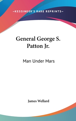 General George S. Patton Jr.: Man Under Mars