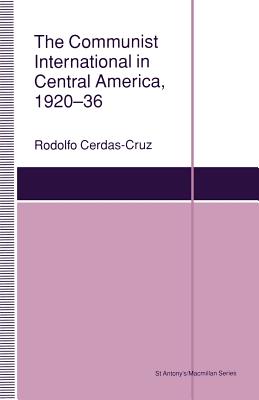 The Communist International in Central America, 1920-36