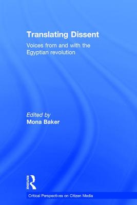 Translating Dissent: Voices From and With the Egyptian Revolution