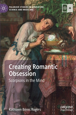 Creating Romantic Obsession: Scorpions in the Mind
