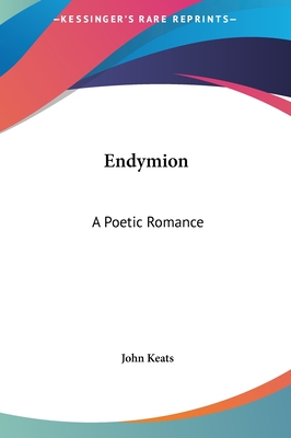 Endymion: A Poetic Romance