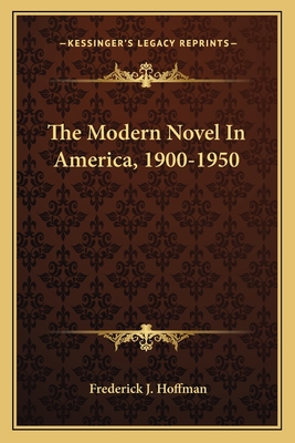 The Modern Novel In America, 1900-1950