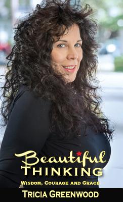 Beautiful Thinking: Wisdom, Courage and Grace