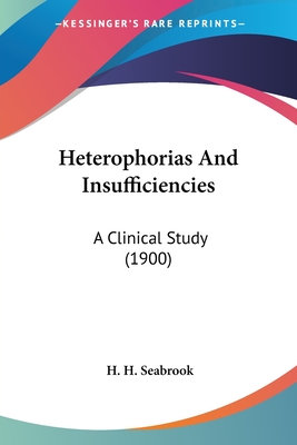 Heterophorias And Insufficiencies: A Clinical Study (1900)