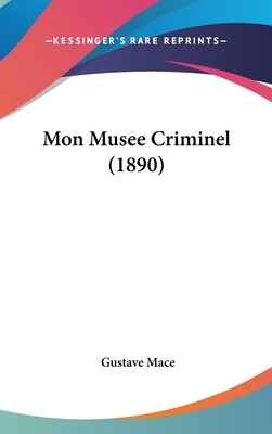 Mon Musee Criminel (1890)