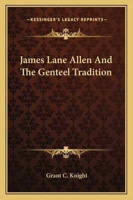 James Lane Allen And The Genteel Tradition