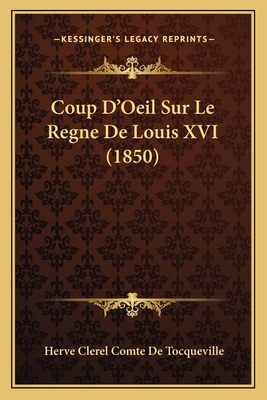 Coup D'Oeil Sur Le Regne De Louis XVI (1850)