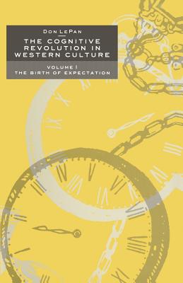 The Cognitive Revolution in Western Culture: Volume 1: The Birth of Expectation