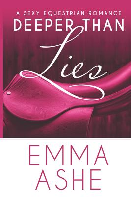 Deeper Than Lies: An Enemies to Lovers Standalone Romantic Comedy