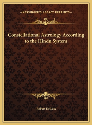 Constellational Astrology According to the Hindu System