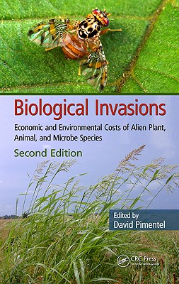 Biological Invasions: Economic and Environmental Costs of Alien Plant, Animal, and Microbe Species