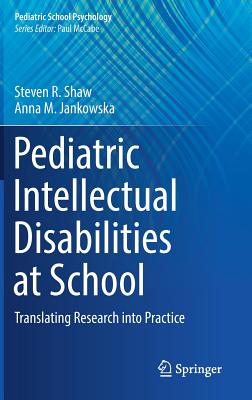 Pediatric Intellectual Disabilities at School: Translating Research Into Practice