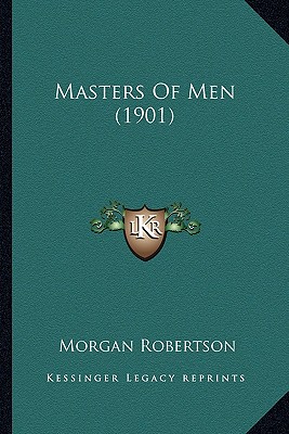 Masters Of Men (1901)