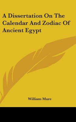 A Dissertation On The Calendar And Zodiac Of Ancient Egypt