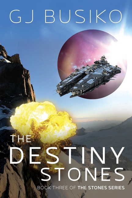 The Destiny Stones: Book Three of the Stones Series