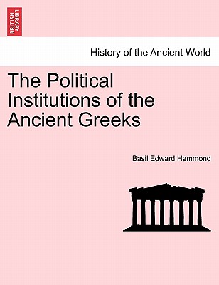 The Political Institutions of the Ancient Greeks