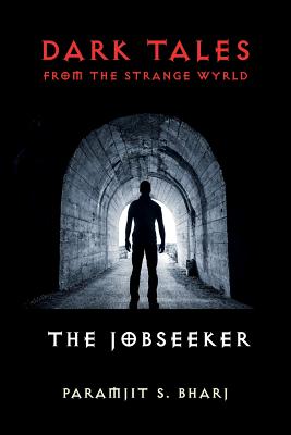Dark Tales from the Strange Wyrld: The Jobseeker