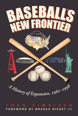 Baseball's New Frontier: A History of Expansion, 1961-1998