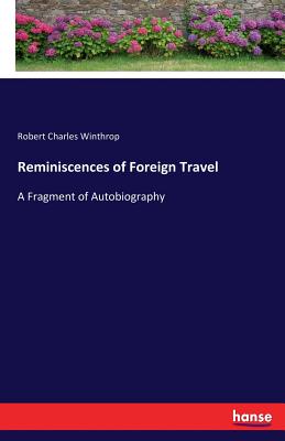 Reminiscences of Foreign Travel: A Fragment of Autobiography