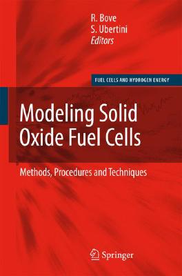 Modeling Solid Oxide Fuel Cells: Methods, Procedures and Techniques