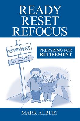 Ready, Reset, Refocus: Preparing For Retirement